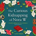 The Curious Kidnapping of Nora W cover image cdn