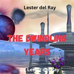The Dwindling Years cover image cdn