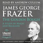 The Golden Bough : A Study in Magic and Religion cover image cdn