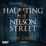 The Haunting of Nelson Street : Ghosts of Crowford cover image cdn
