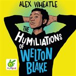 The Humiliations of Welton Blake cover image cdn