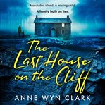 The Last House on the Cliff (The Thriller Collection, Book 2) cover image cdn