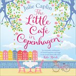 The Little Café in Copenhagen : Romantic Escapes cover image cdn