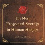 The Most Protected Secrets in Human History cover image cdn