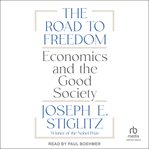 The Road to Freedom : Economics and the Good Society cover image cdn