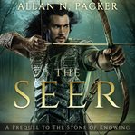 The Seer : A Prequel to The Stone of Knowing cover image cdn