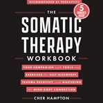 The Somatic Therapy Workbook cover image cdn