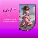 The Three Fat Men cover image cdn