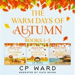 The Warm Days of Autumn Boxed Set : Books #1-3 cover image cdn