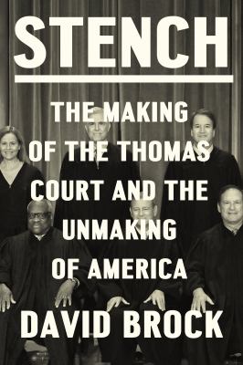 Stench : the making of the Thomas Court and the unmaking of America  cover image cdn