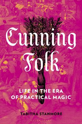 Cunning folk : life in the era of practical magic  cover image cdn