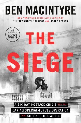 The siege a six-day hostage crisis and the daring special-forces operation that shocked the world  cover image cdn