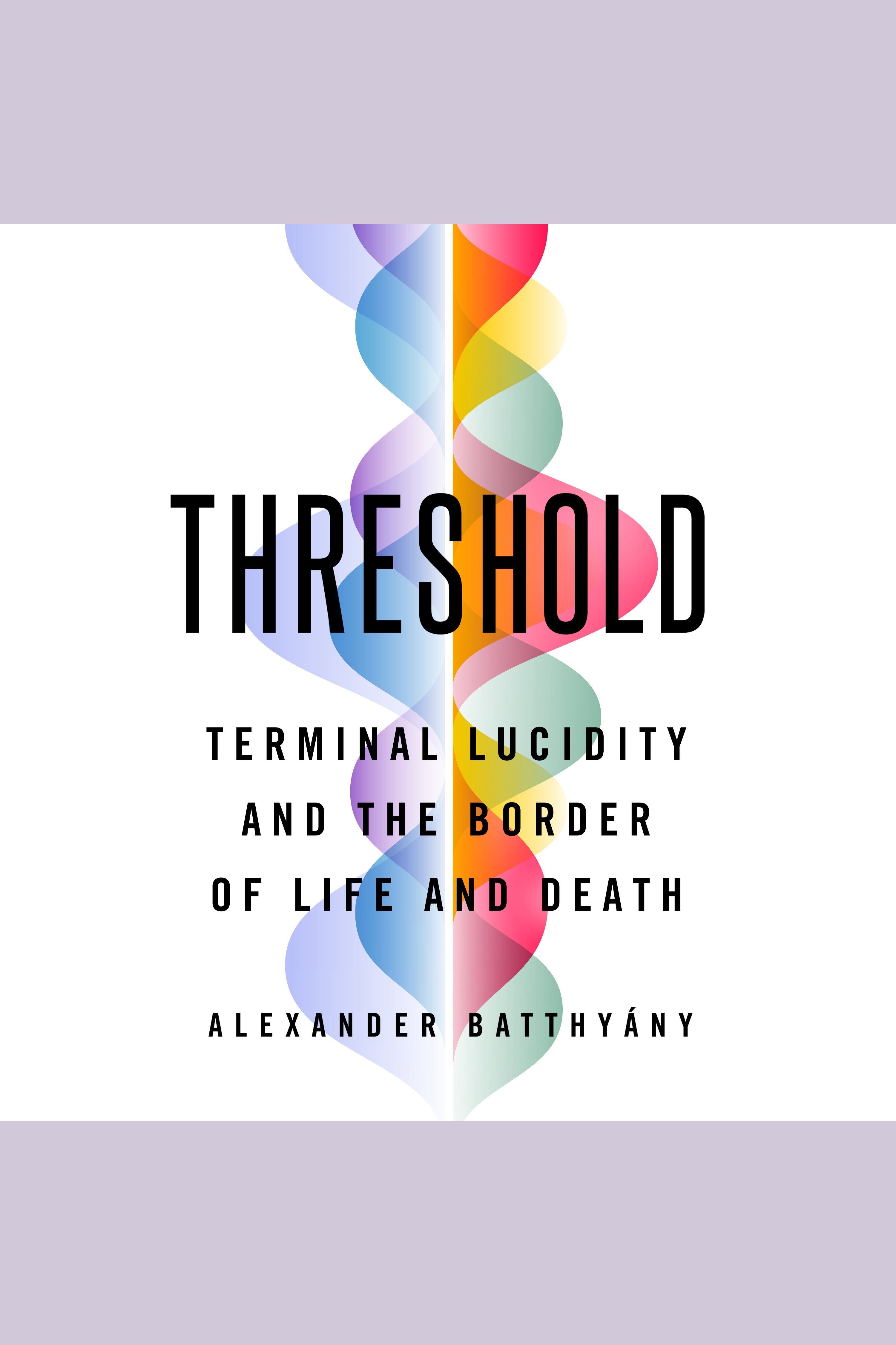 Threshold Terminal Lucidity and the Border of Life and Death cover image cdn