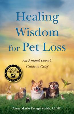 Healing wisdom for pet loss : an animal lover's guide to grief  cover image cdn