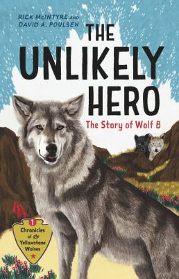 The unlikely hero : the story of wolf 8  cover image cdn