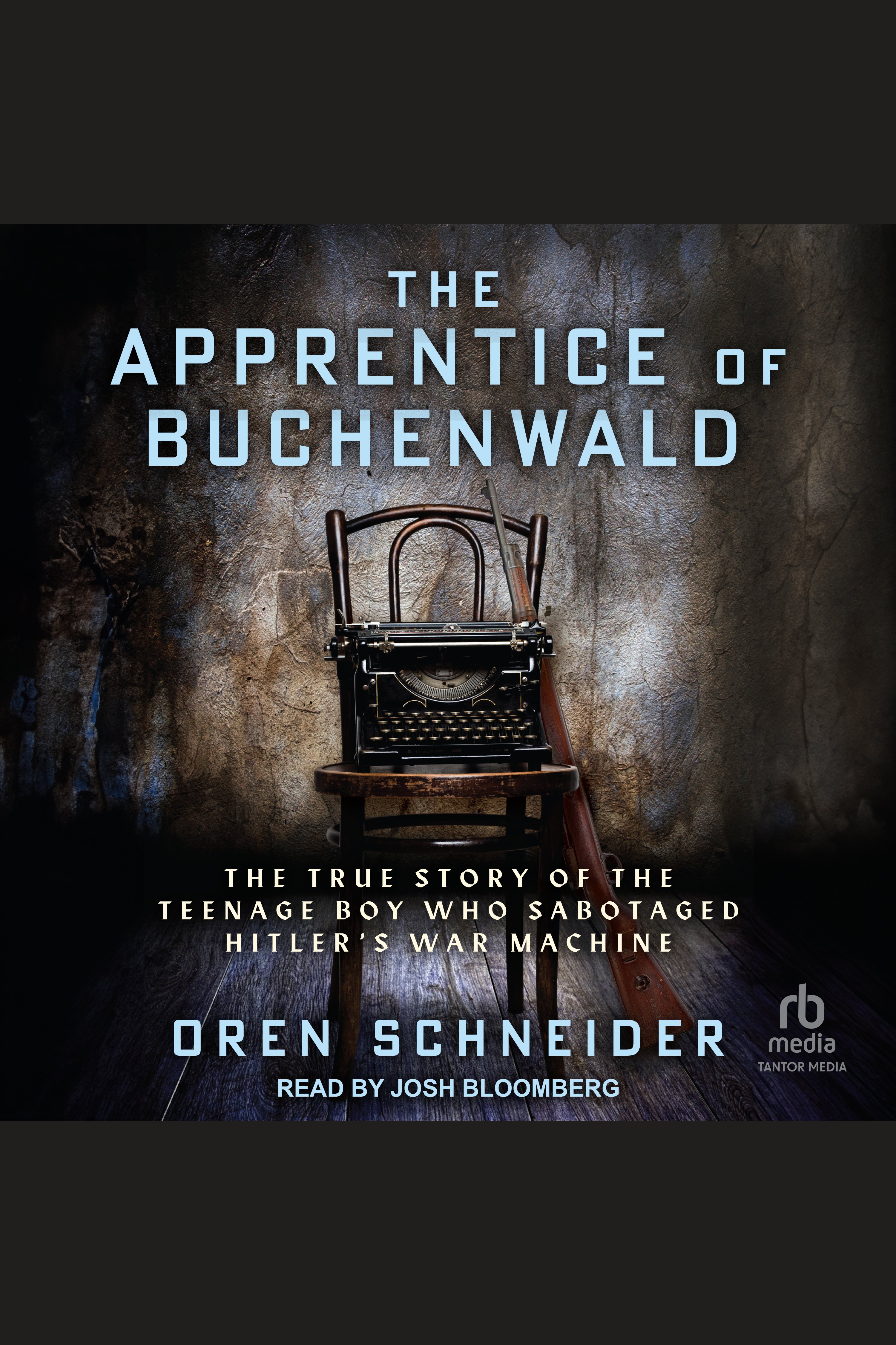 The Apprentice of Buchenwald The True Story of the Teenage Boy Who Sabotaged Hitler’s War Machine cover image cdn