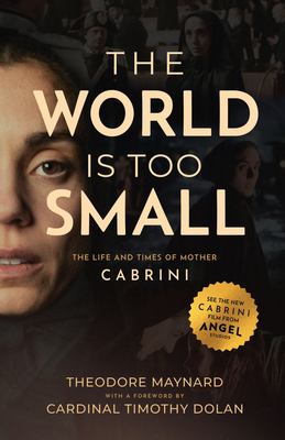 The world is too small : the life and times of Mother Cabrini  cover image cdn