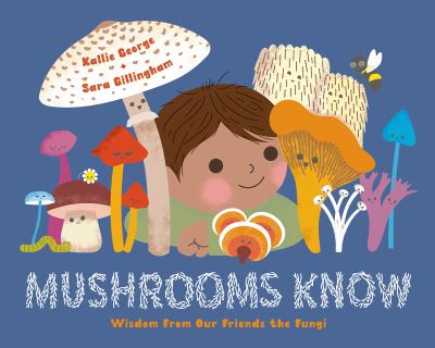Mushrooms know : wisdom from our friends the fungi  cover image cdn