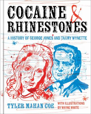 Cocaine & rhinestones : a history of George Jones and Tammy Wynette  cover image cdn