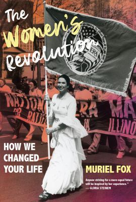 The women's revolution : how we changed your life cover image