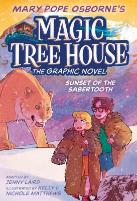 Mary Pope Osborne's Magic Tree House, the graphic novel. 7, Sunset of the sabertooth cover image