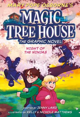 Mary Pope Osborne's Magic tree house. 5, Night of the ninjas: the graphic novel cover image
