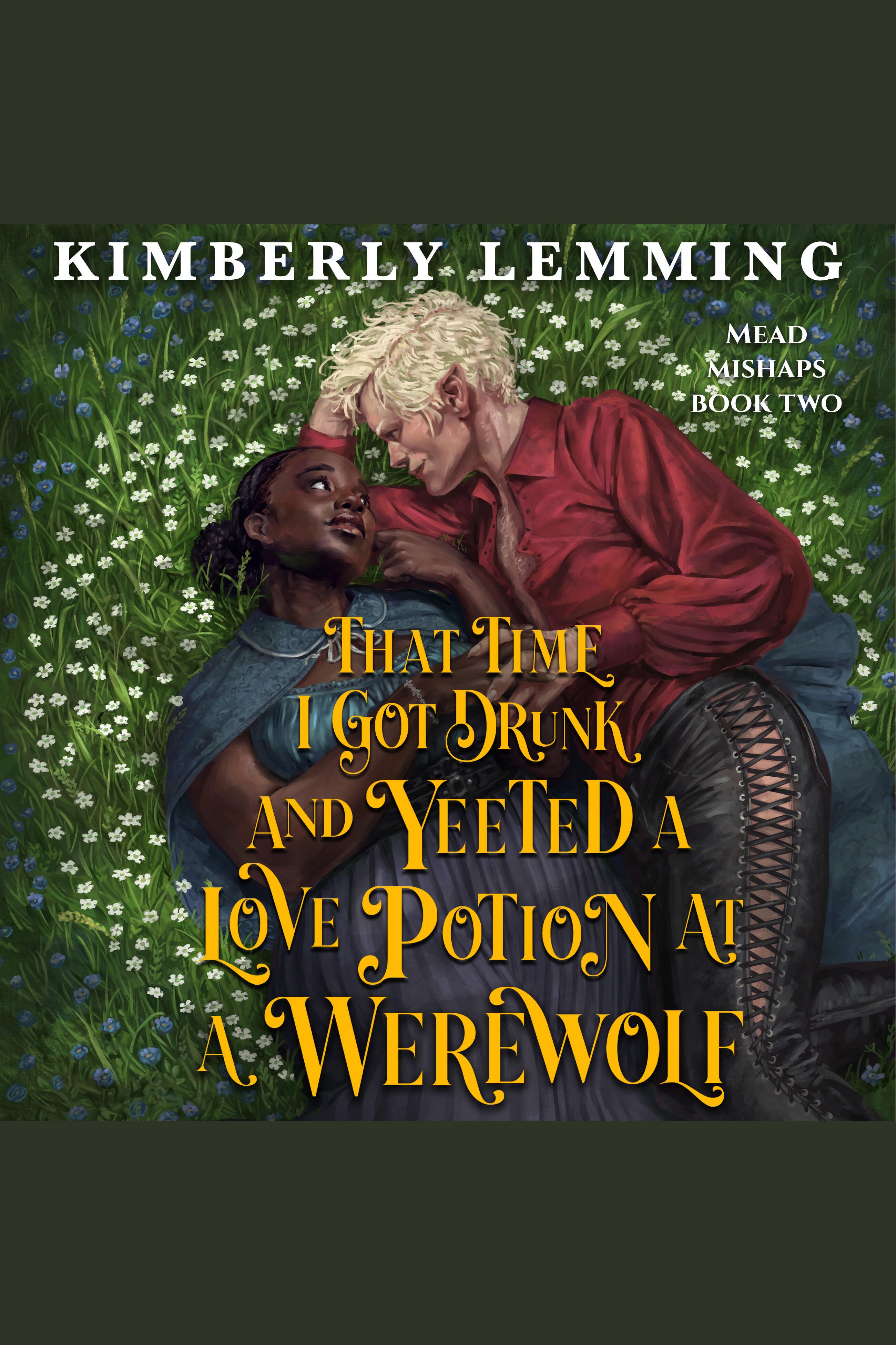 That Time I Got Drunk and Yeeted a Love Potion at a Werewolf cover image cdn