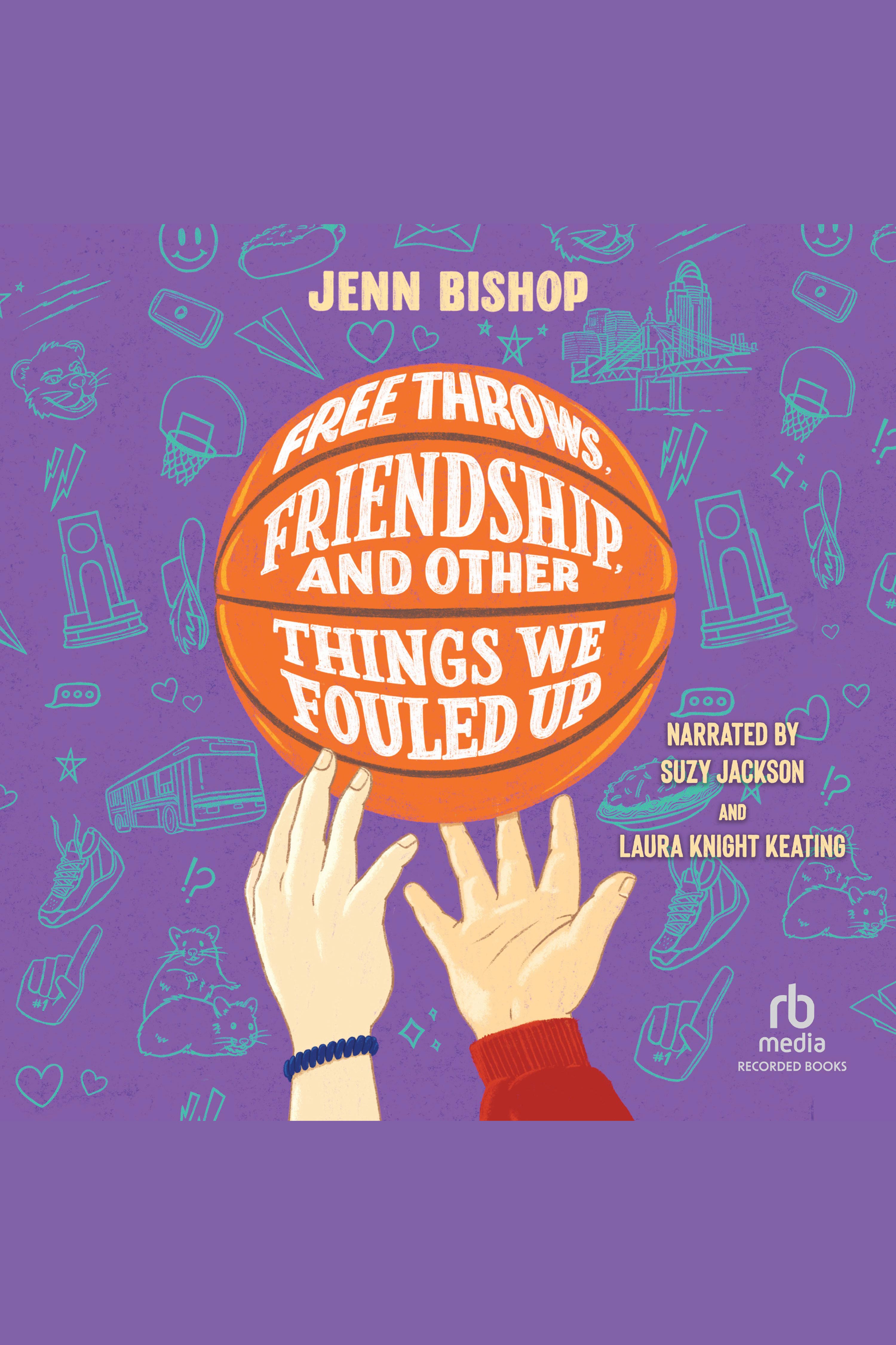 Free Throws, Friendship, and Other Things We Fouled Up cover image cdn