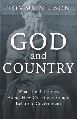 God and country : what the Bible says about how Christians should relate to government cover image