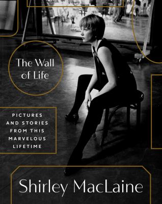 The wall of life : pictures and stories from this marvelous lifetime  cover image cdn