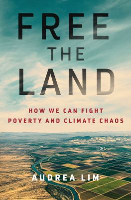 Free the land : how we can fight poverty and climate chaos  cover image cdn