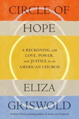 Circle of hope : a reckoning with love, power, and justice in an American church  cover image cdn