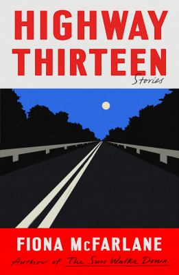 Highway thirteen : stories cover image