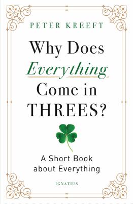 Why does everything  come in threes? : (a short book about everything) cover image
