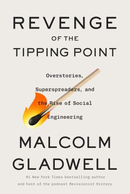 Revenge of the Tipping Point Overstories, Superspreaders, and the Rise of Social Engineering cover image