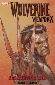 Wolverine weapon X. Vol. 1. Adamantium men cover image cdn