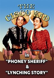 Cisco Kid in : "Phoney Sheriff" & "Lynching Story". Cisco Kid cover image cdn