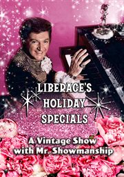 Liberace' Holiday Specials : Celebrating Easter, Mother's Day, & a Bonus Show! cover image cdn