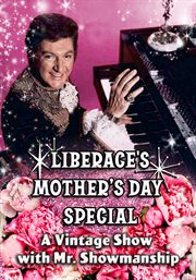 Liberace' Mother's Day Special : A Vintage Show with Mr. Showmanship cover image cdn