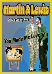 Martin and Lewis Colgate Comedy : You Made Me Love You cover image cdn