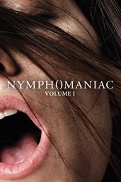 Nymphomaniac. Volume I cover image cdn