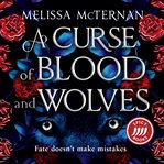 A Curse of Blood and Wolves (Wolf Brothers, Book 1) : Wolf Brothers cover image cdn