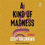 A Kind of Madness : Stories cover image cdn