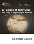 A pastime of their own : the story of negro league baseball. Great courses audio cover image cdn