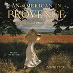 An American in Provence : Art, Life and Photography cover image cdn