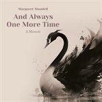 And Always One More Time : A Memoir cover image cdn