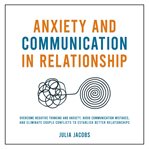 Anxiety and communication in relationship cover image cdn
