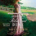 Arabella and the Reluctant Duke : A Sweet Regency Romance cover image cdn