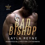 Bad Bishop : A Marriage of Convenience Gay Romantic Suspense. Perfect Play cover image cdn