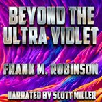 Beyond the Ultra Violet cover image cdn